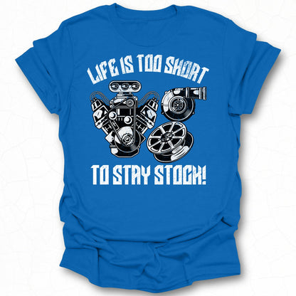Life Is Too Short To Stay Stock Graphic Tee