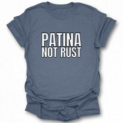 Patina Not Rust Graphic Tee Shirt Unique Apparel
