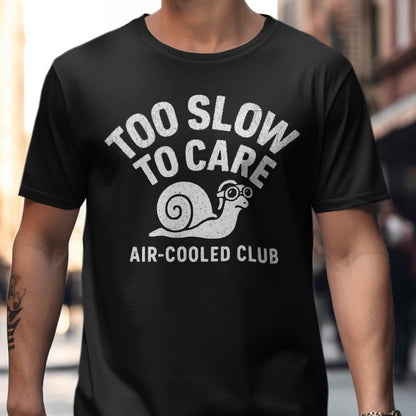 Too Slow to Care Air-Cooled Club T-Shirt Product