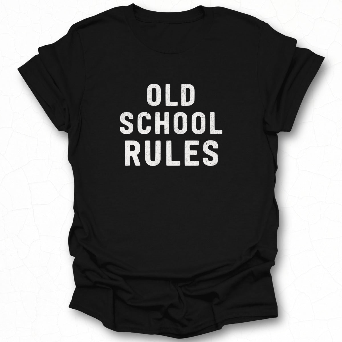Old School Rules Bold Statement Shirt product