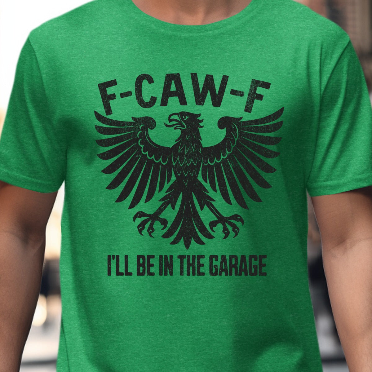 F-CAW-F I'll Be In The Garage Novelty T-Shirt