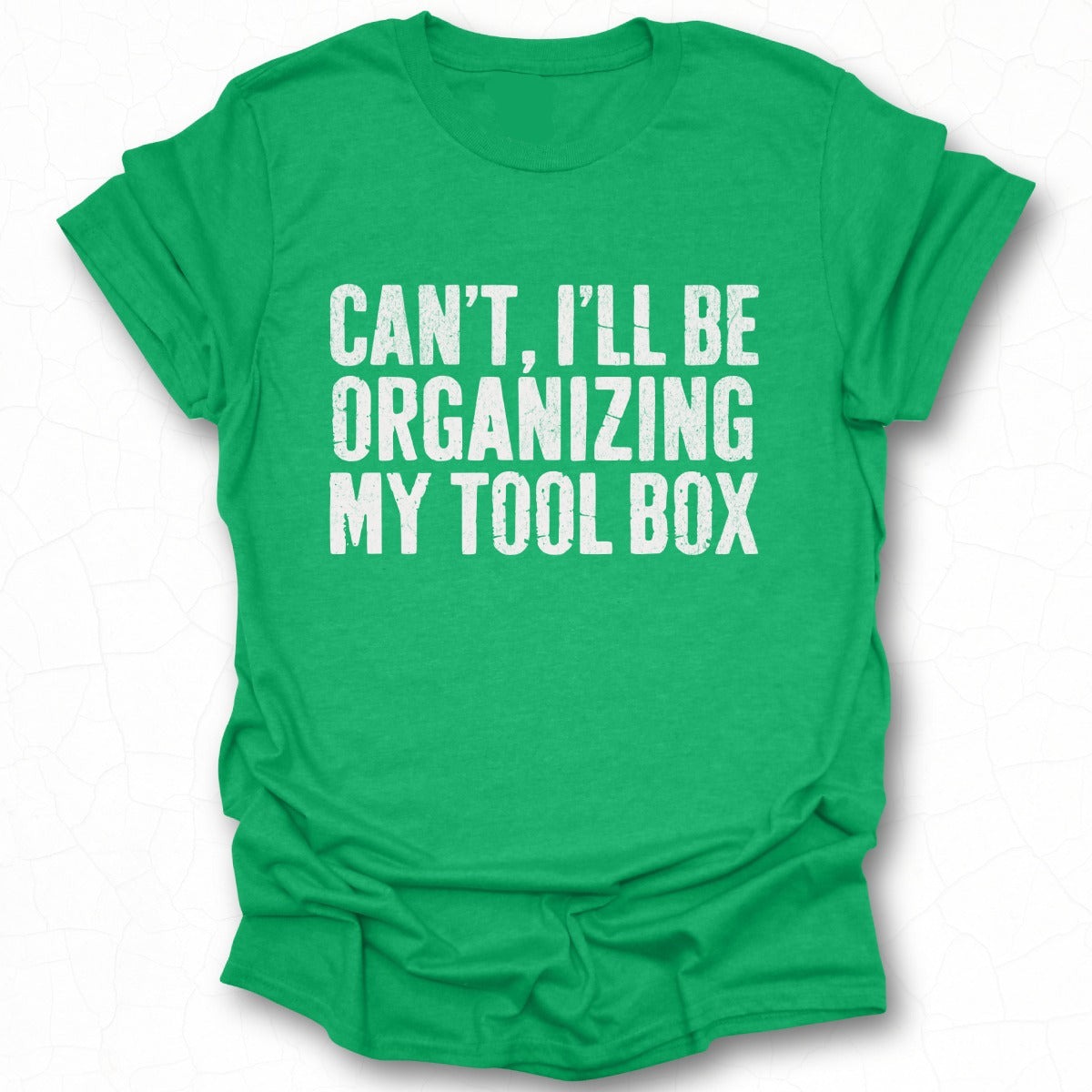 Can't I'll Be Organizing My Tool Box product