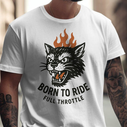 Born to Ride Full Throttle Unique T-shirt
