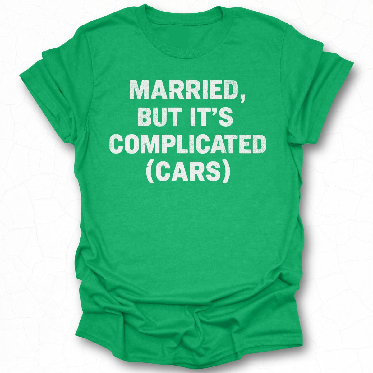 Married But It's Complicated Cars T-shirt