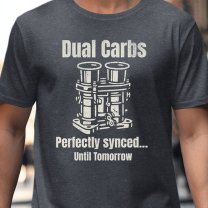 Dual Carbs Perfectly Synced Until Tomorrow T-shirt product