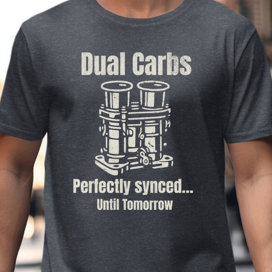 Dual Carbs Perfectly Synced Until Tomorrow T-shirt product