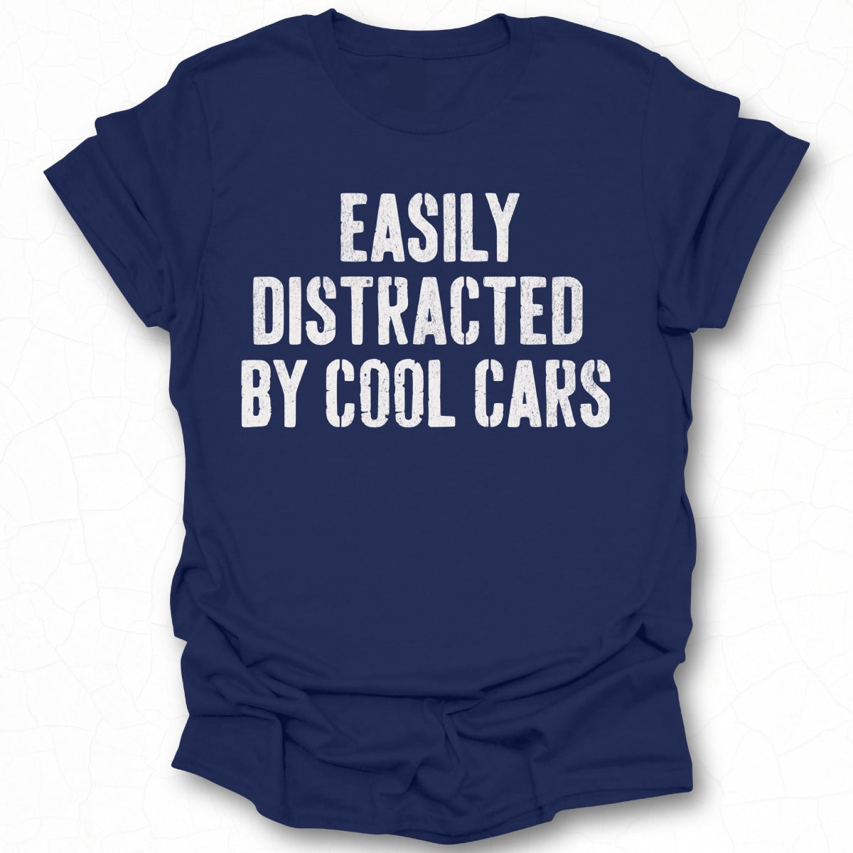 Easily Distracted by Cool Cars Graphic T-Shirt