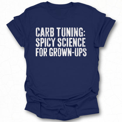 Carb Tuning Spicy Science for Grown-Ups T-shirt