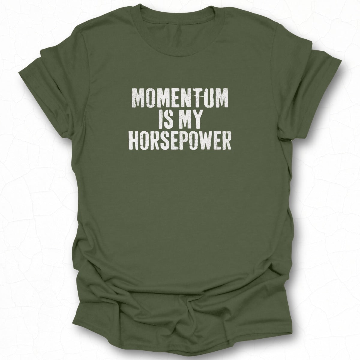 Momentum Is My Horsepower Graphic Tee product