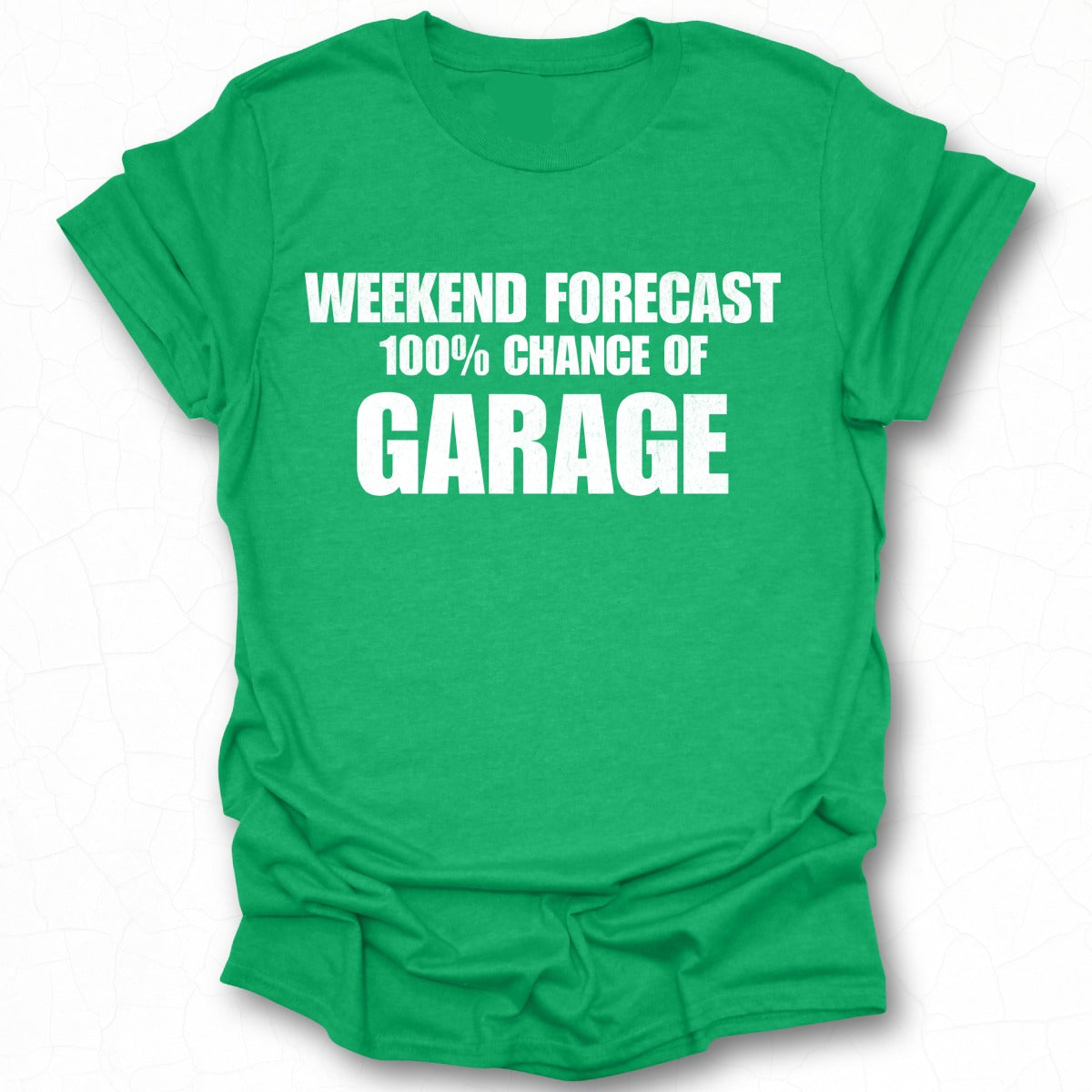 Weekend Forecast 100 Percent Chance of Garage product type