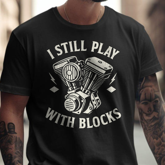 I Still Play With Blocks Graphic Printed Shirt product type
