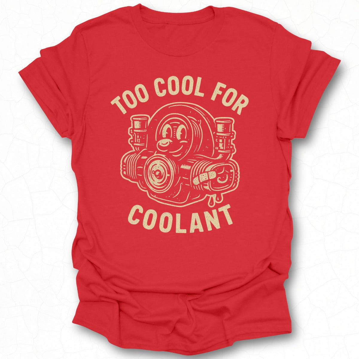 Too Cool For Coolant Funny Graphic T-shirt
