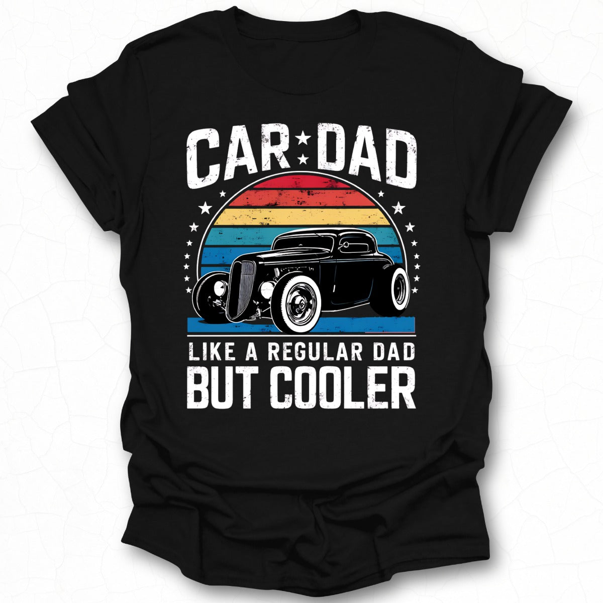 Car Dad Like a Regular Dad But Cooler Shirt
