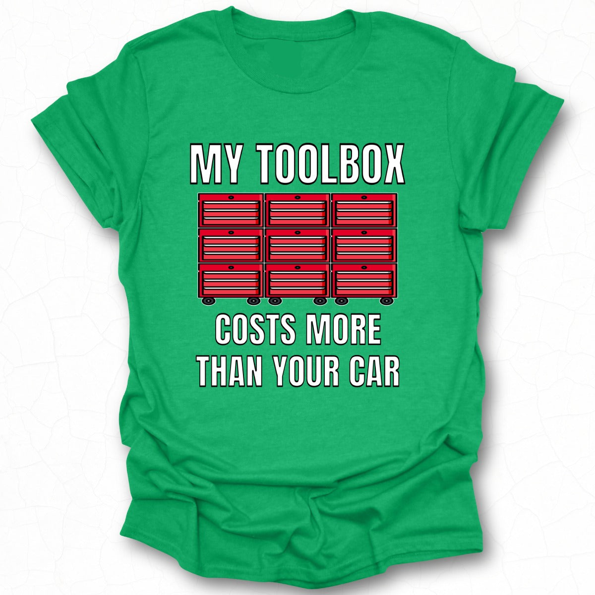 My Toolbox Costs More Than Your Car Funny Shirt