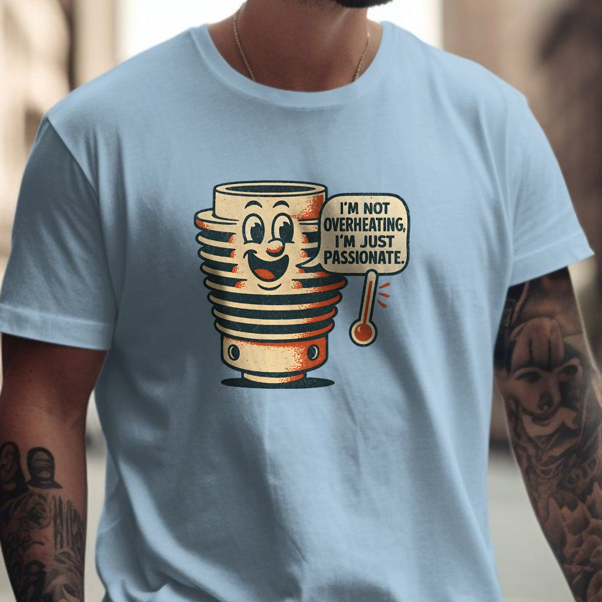 I'm Not Overheating I'm Just Passionate T-shirt