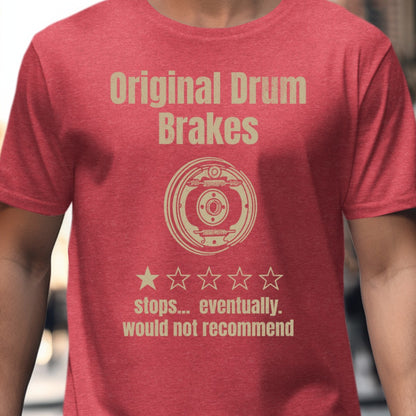 Original Drum Brakes Stops Eventually T-shirt product type