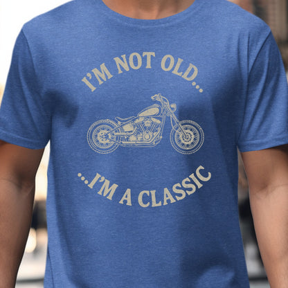 I'M NOT OLD I'M A CLASSIC Motorcycle T-Shirt product type