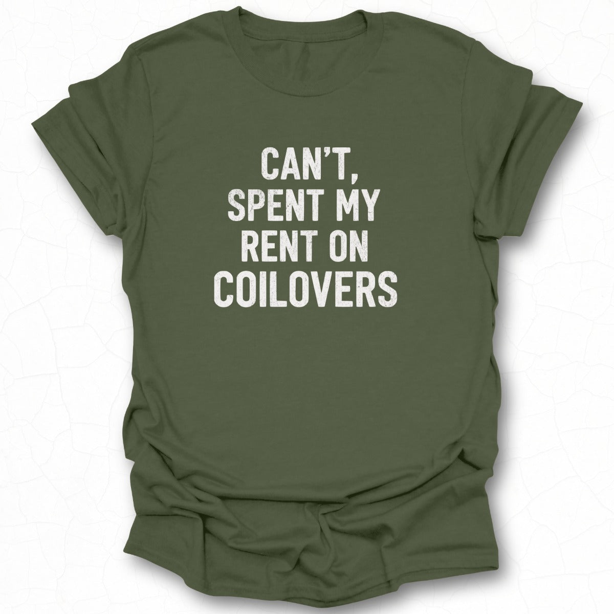 Can't Spent My Rent On Coilovers T-shirt product