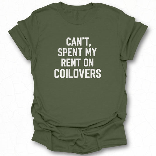 Can't Spent My Rent On Coilovers T-shirt product