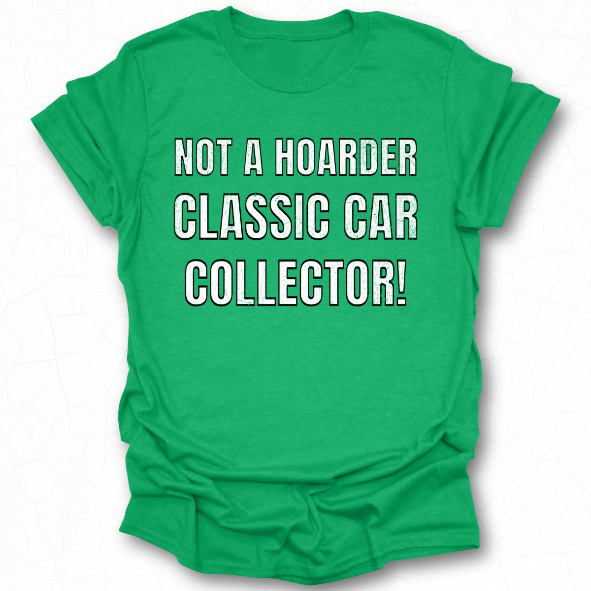 Not a Hoarder Classic Car Collector T-shirt