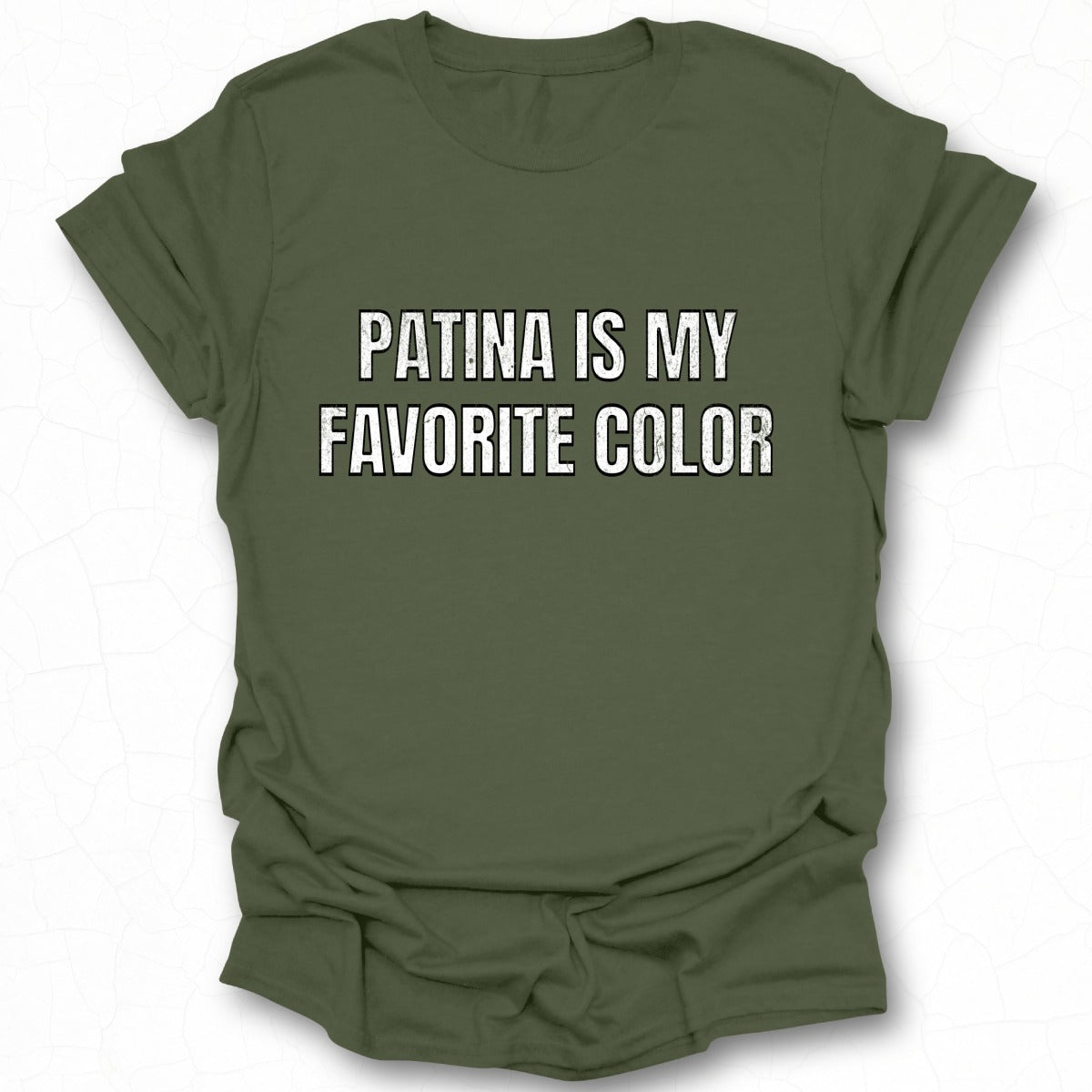 Patina is My Favorite Color T-shirt product