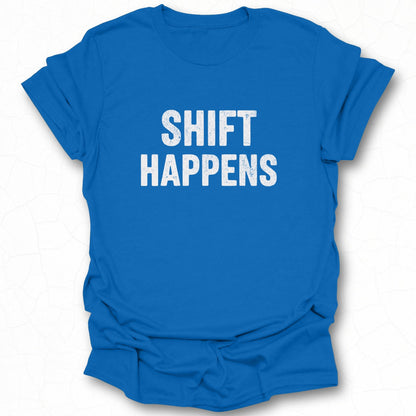 Shift Happens Unisex T-shirt