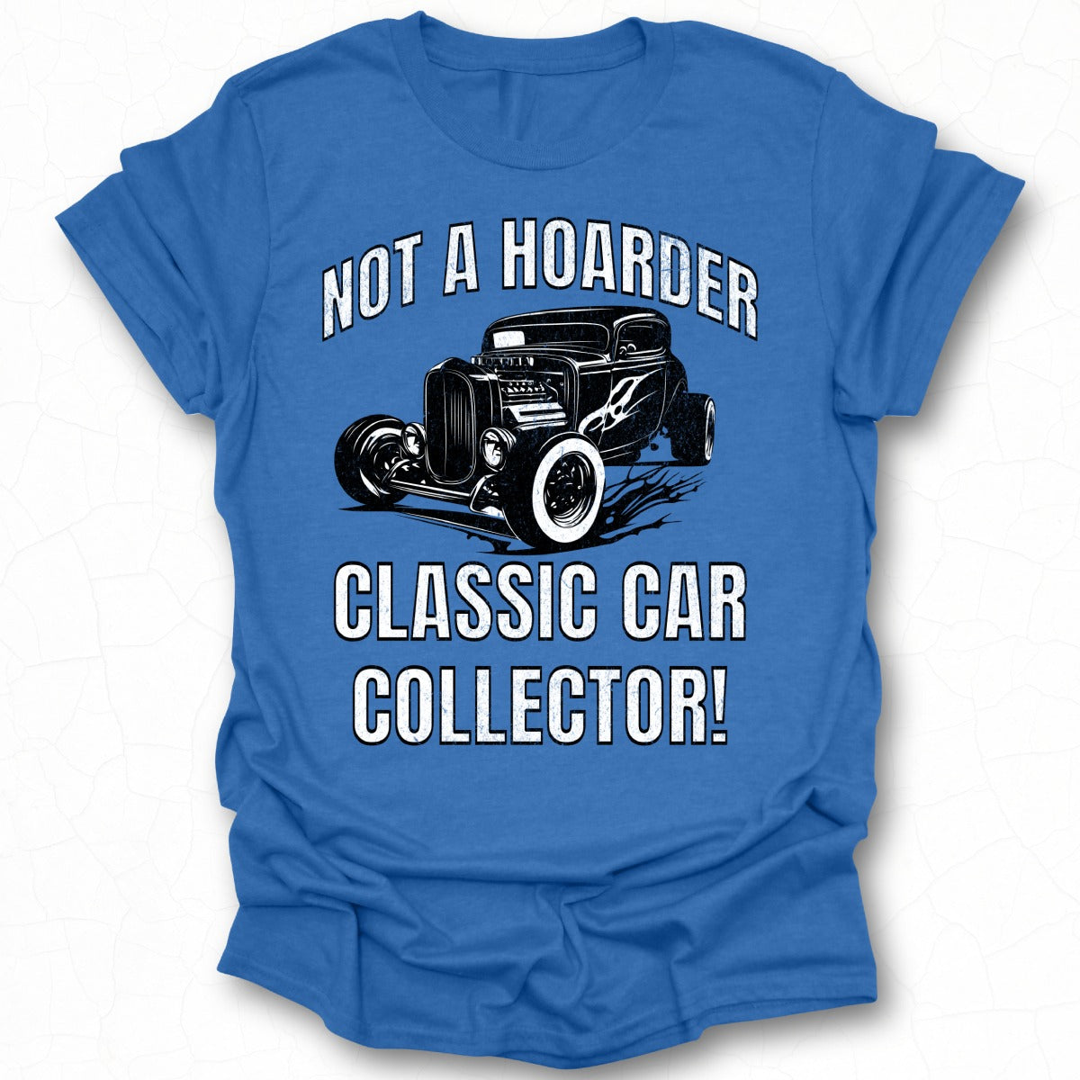 Not A Hoarder Classic Car Collector Shirt