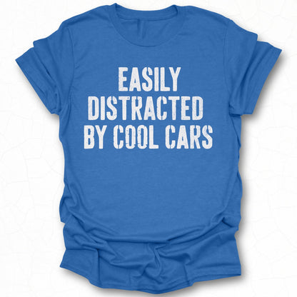 Easily Distracted By Cool Cars T-shirt product