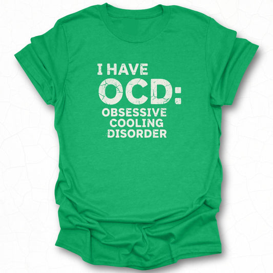 I Have OCD Obsessive Cooling Disorder Graphic Tee