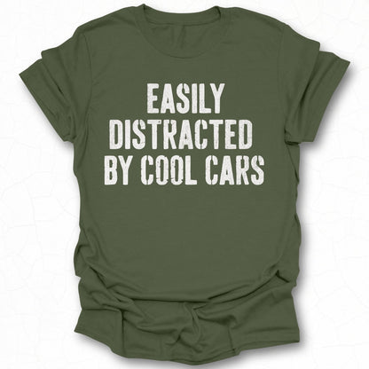 Easily Distracted By Cool Cars Fun Graphic Shirt