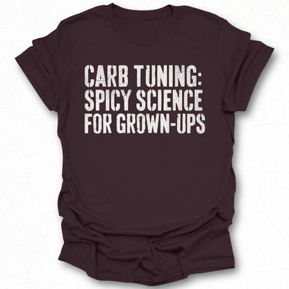 Carb Tuning Spicy Science For Grown-Ups t-shirt