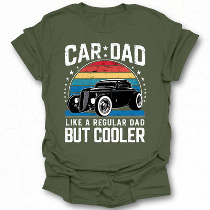 Car Dad Like A Regular Dad But Cooler Tee Product