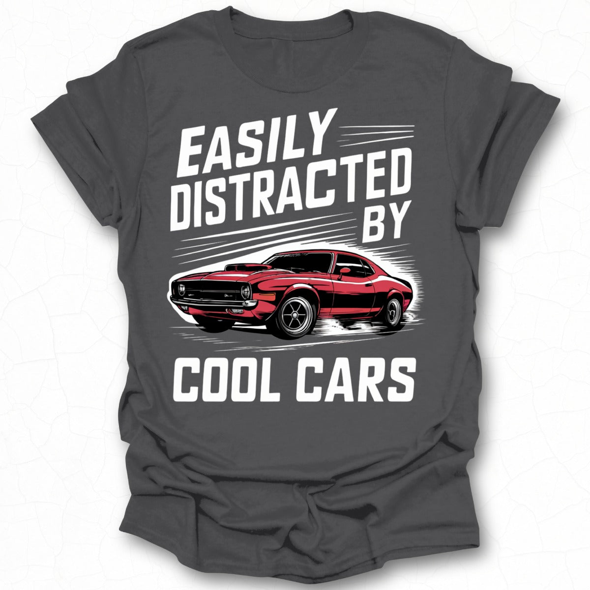 Easily Distracted by Cool Cars Graphic Tee