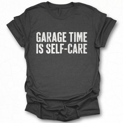 Garage Time Is Self Care T-shirt product