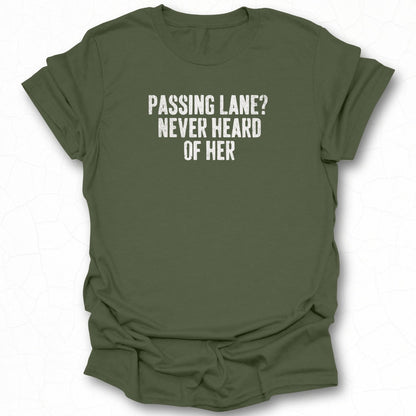Passing Lane Never Heard of Her Green Shirt product