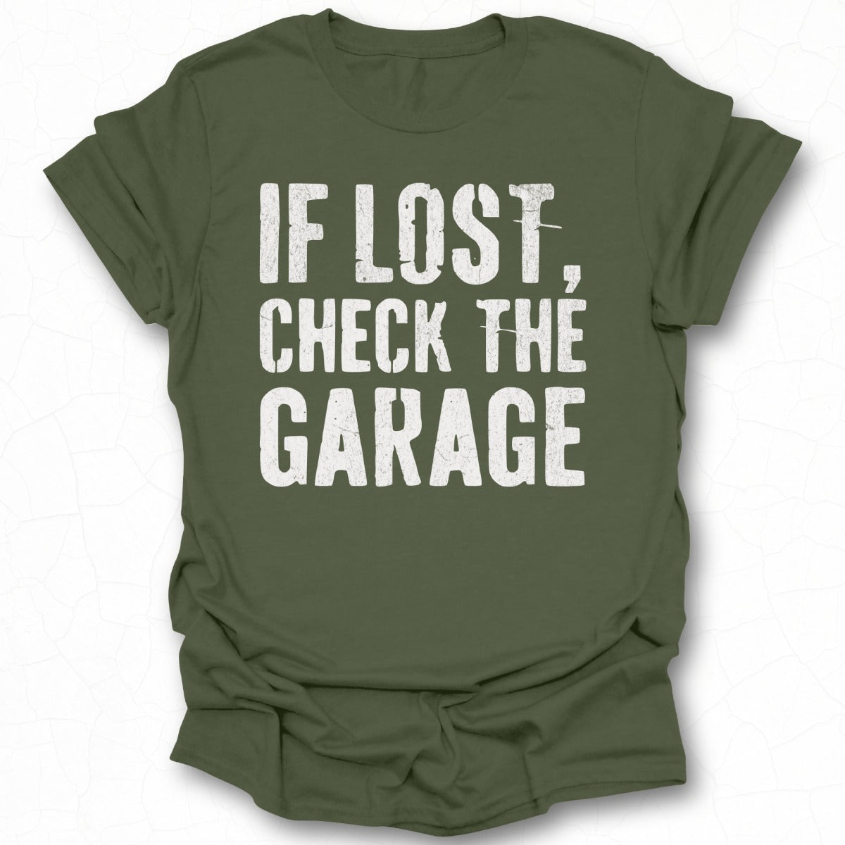If Lost Check The Garage Funny Statement Tee product