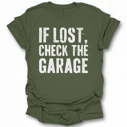 If Lost Check The Garage Funny Statement Tee product