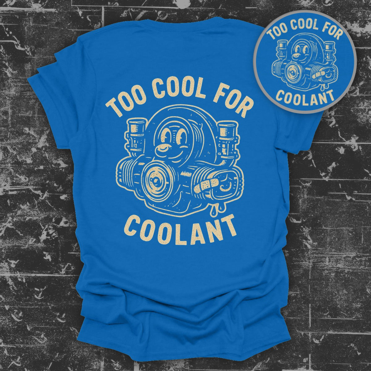 Too Cool for Coolant Graphic Tee