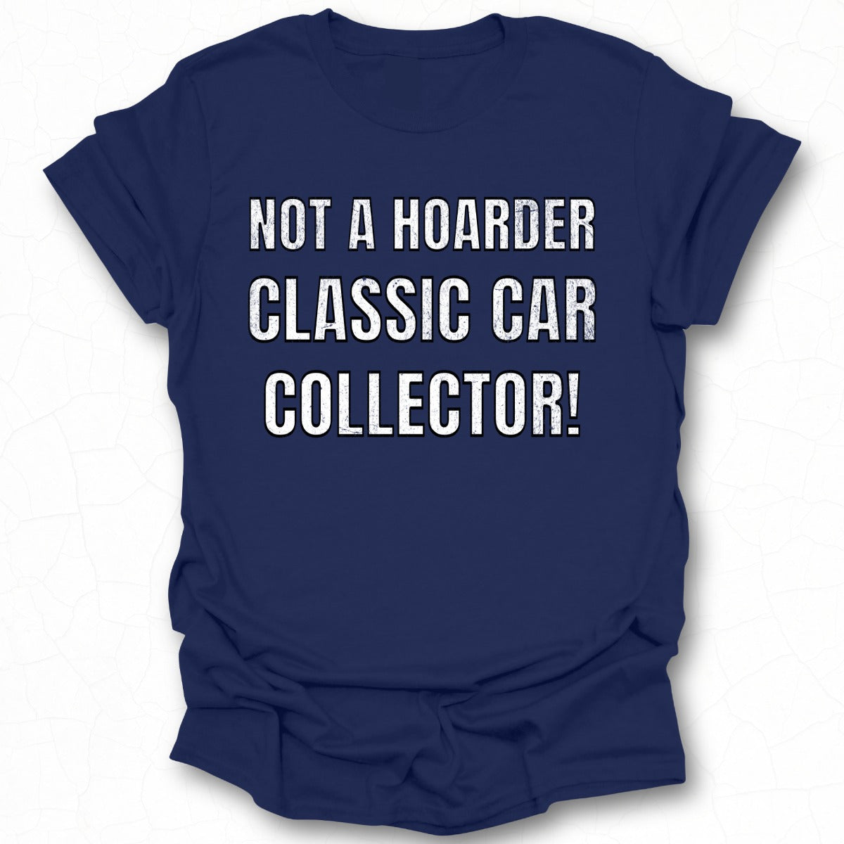 Not A Hoarder Classic Car Collector Shirt Product