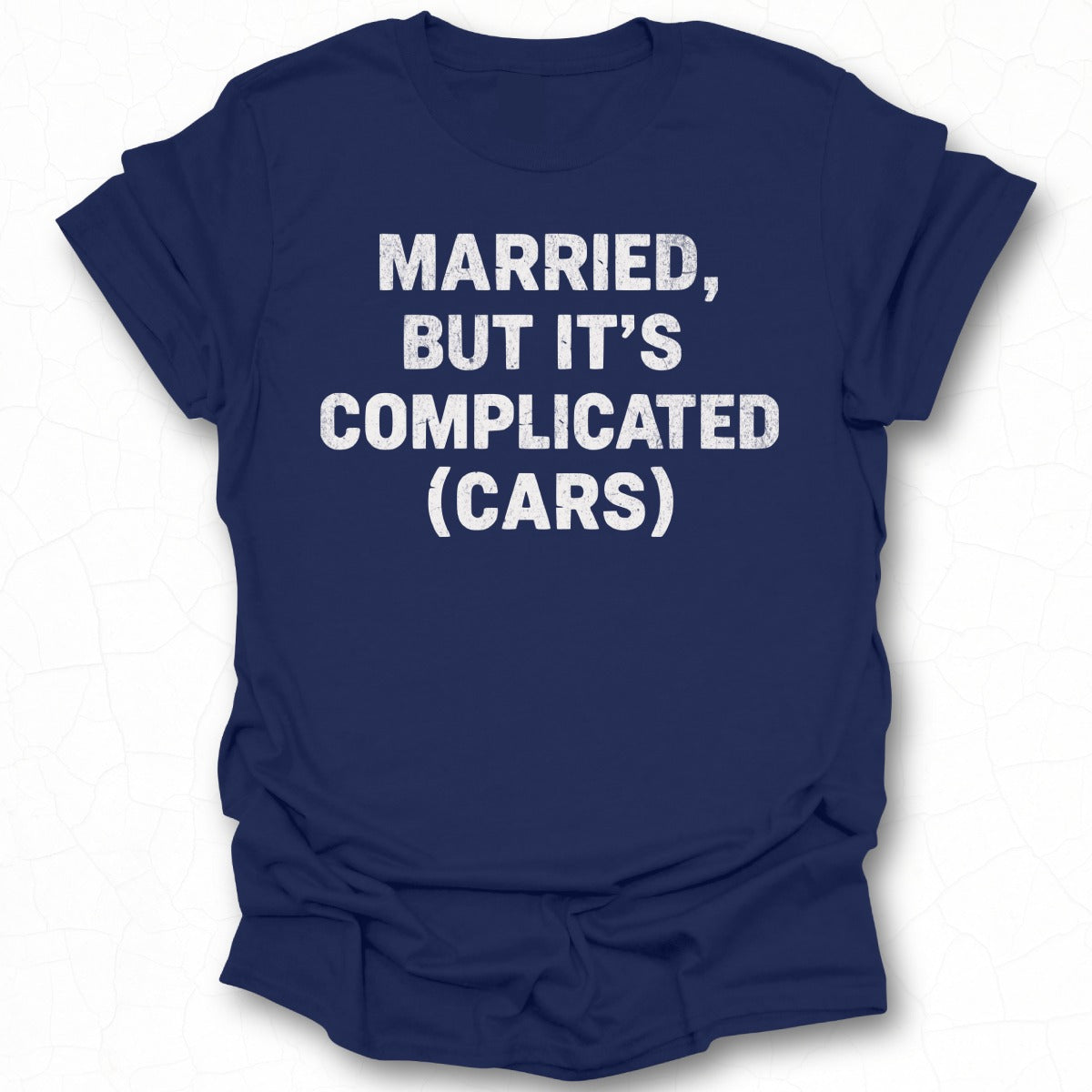Married But It's Complicated (Cars) Shirt