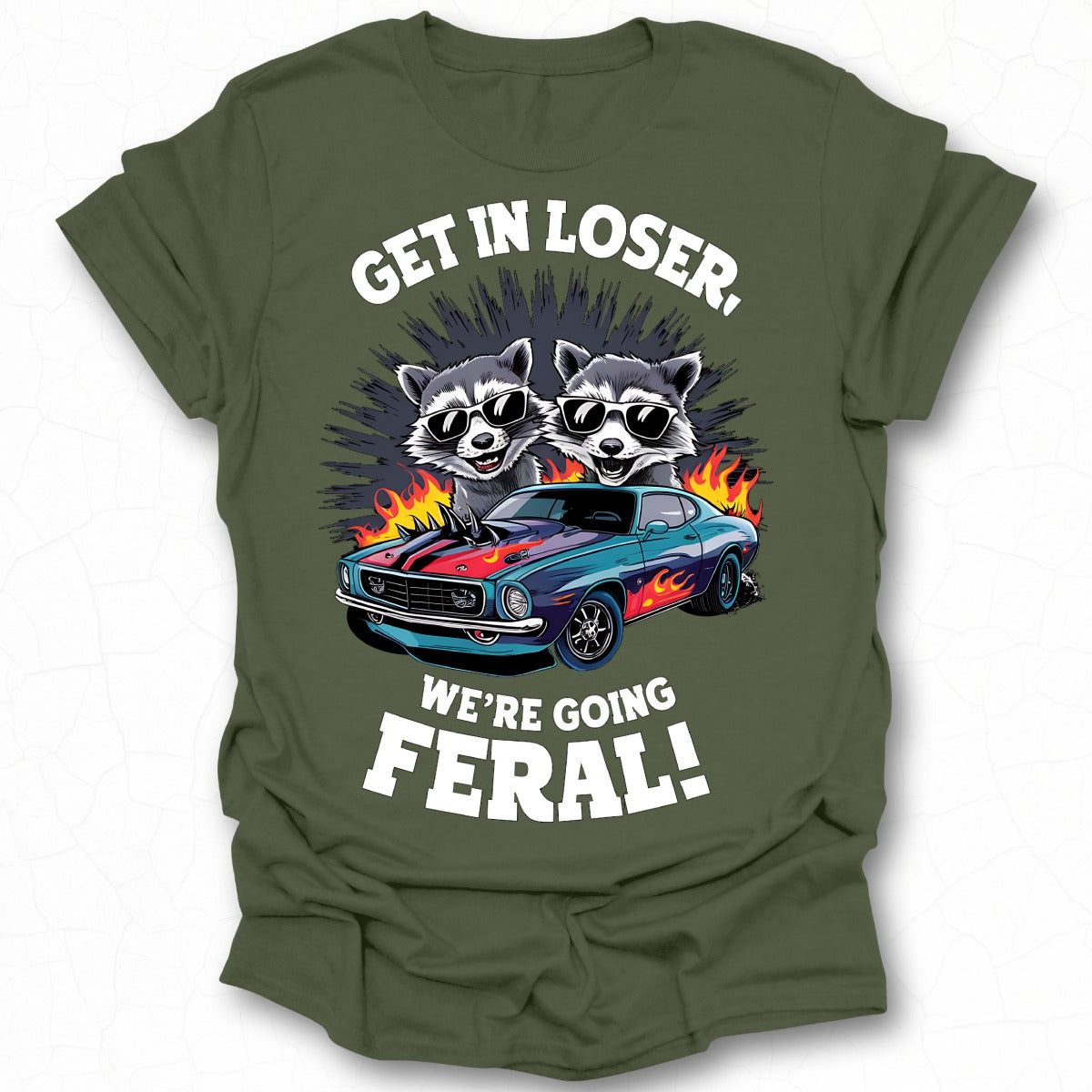 Funny Raccoon Car Graphic We're Going Feral T-Shirt