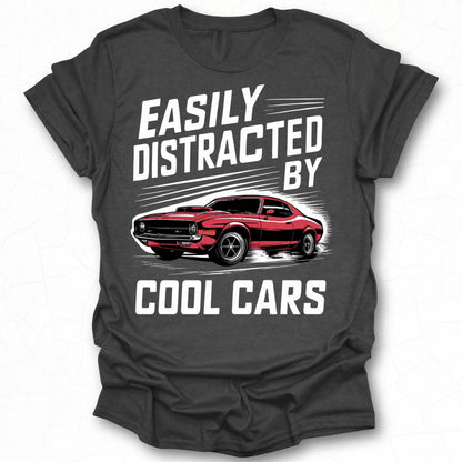 Easily Distracted by Cool Cars Graphic T-Shirt