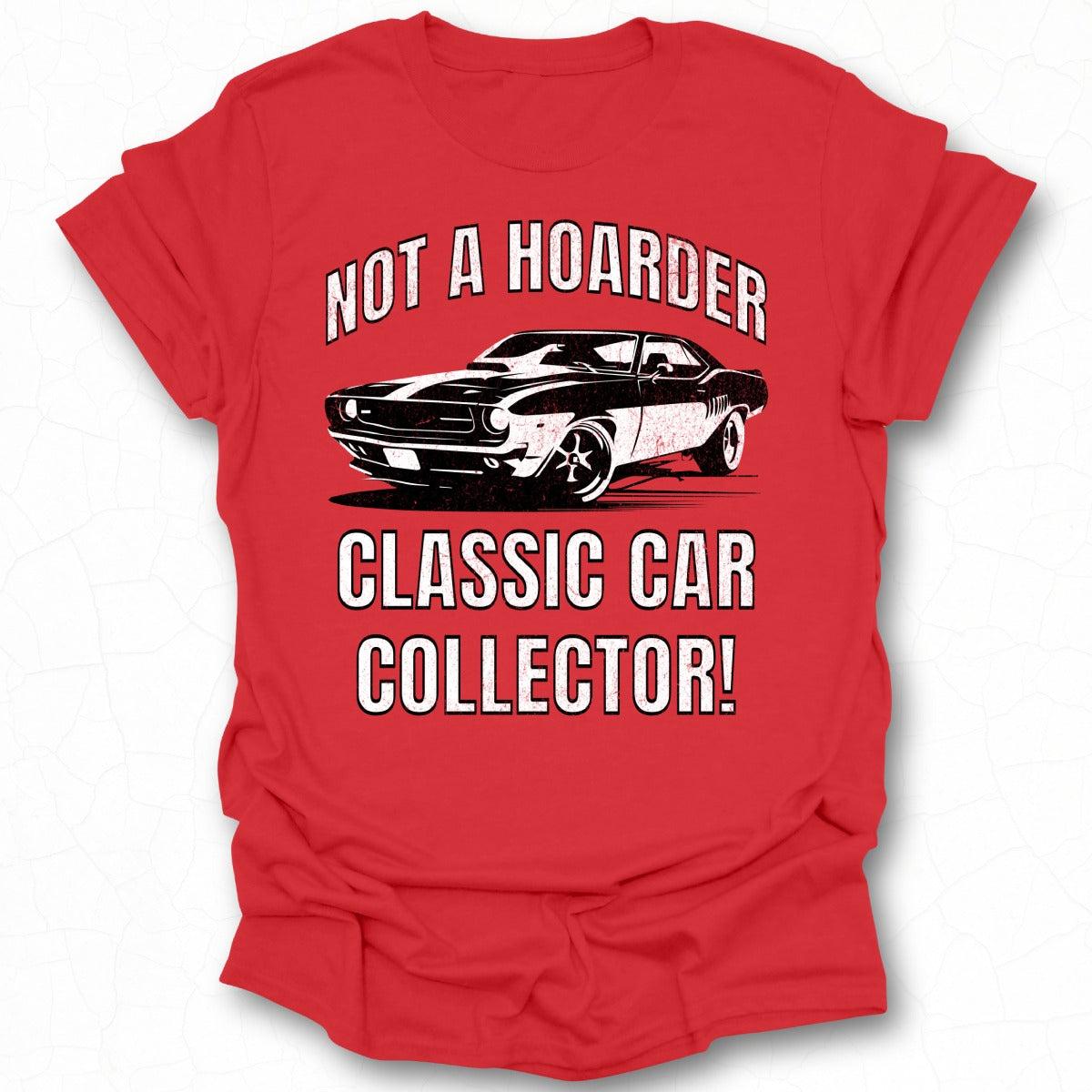 Not a Hoarder Classic Car Collector T-Shirt