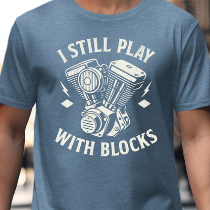 I Still Play With Blocks Graphic T Shirt product type