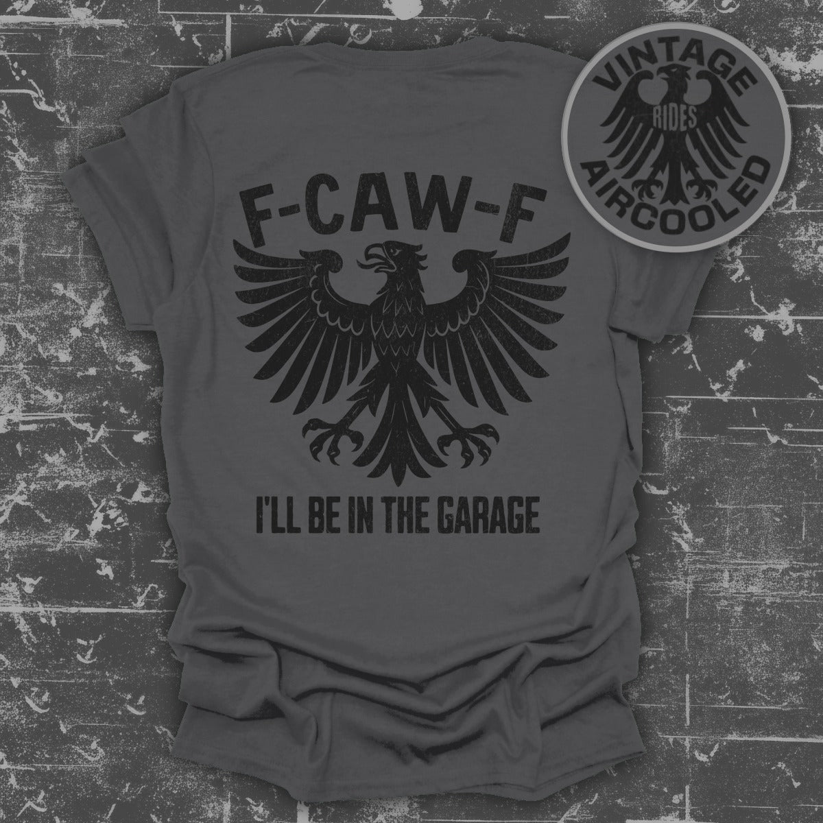 F CAW F I'll Be In The Garage Vintage Rides Product