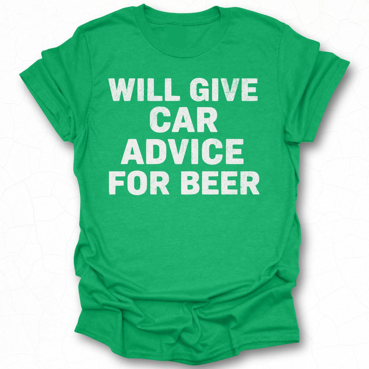 Will Give Car Advice For Beer Funny T-shirt