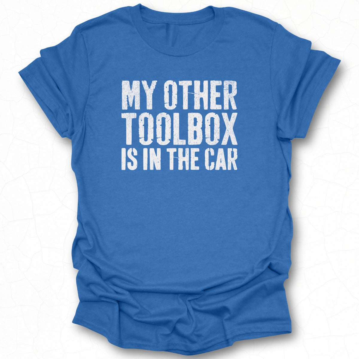 My Other Toolbox is in The Car graphic tee