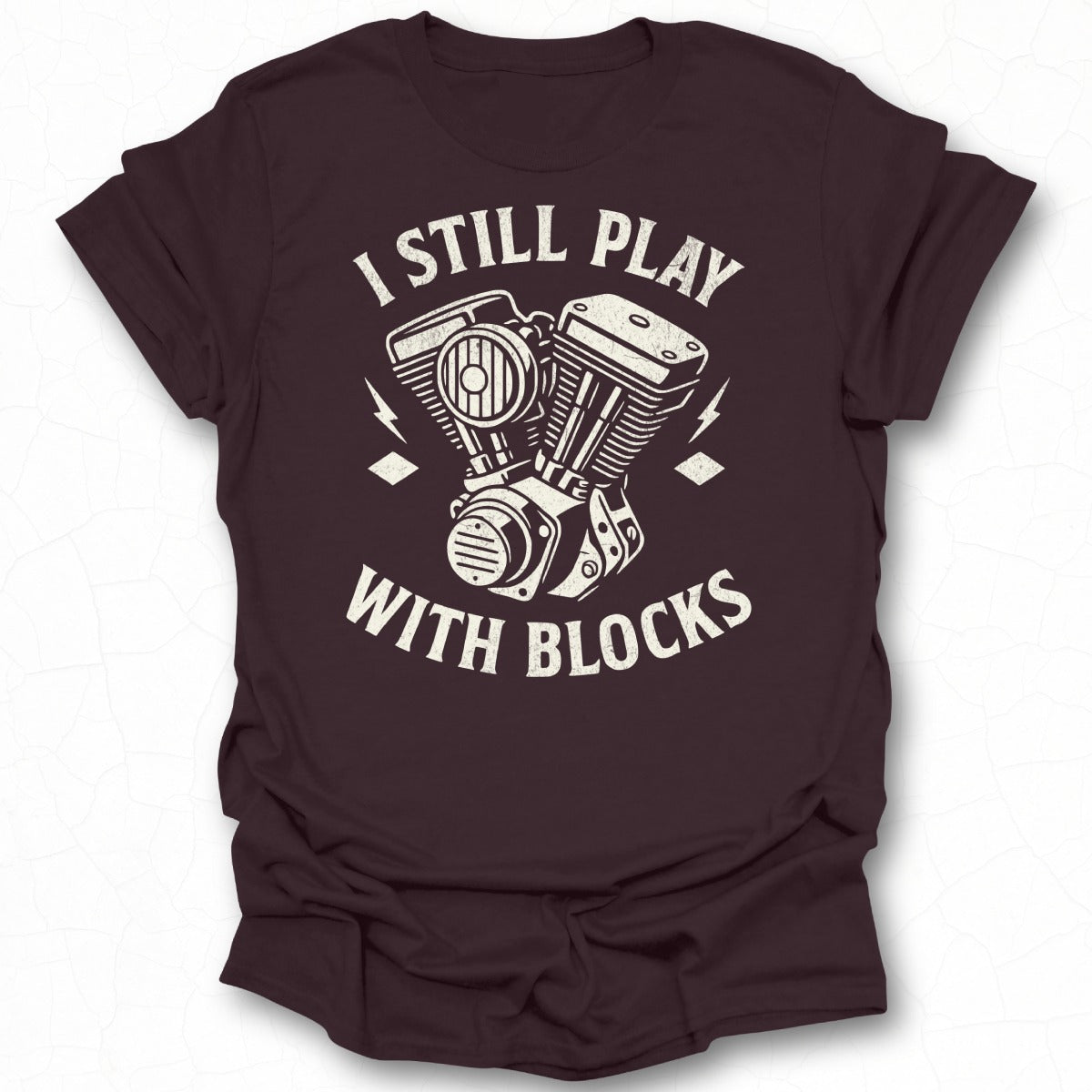 I Still Play With Blocks Graphic T-Shirt Product