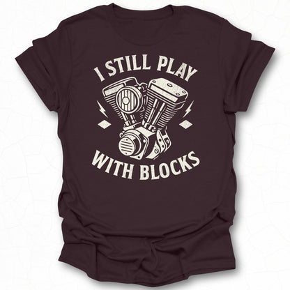 I Still Play With Blocks Graphic T-Shirt Product