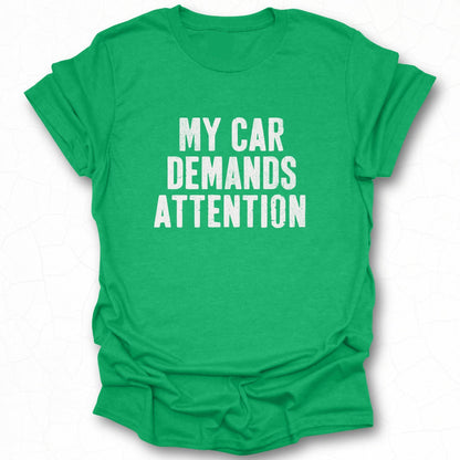 My Car Demands Attention Graphic Tee product